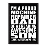 I'm A Proud Machine Repairer Dad Of A Freaking Awesome Son, He Bought Me This - Portrait Frame Photo Tile