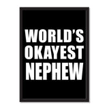 World's Okayest Nephew - Portrait Frame Photo Tile
