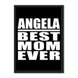 Angela Best Mom Ever - Portrait Frame Photo Tile