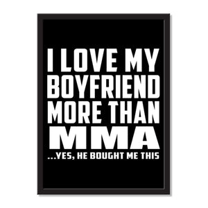 I Love My Boyfriend More Than MMA ...He Bought Me This - Portrait Frame Photo Tile