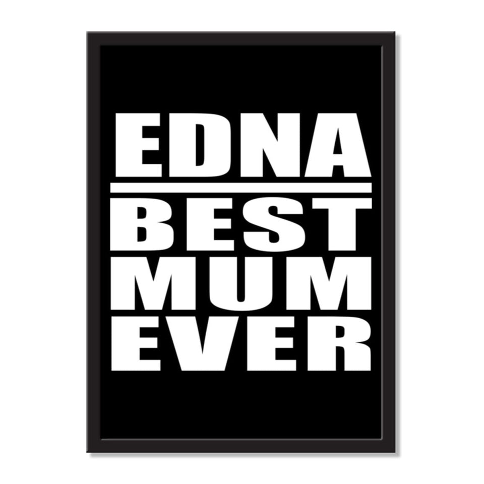 Edna Best Mum Ever - Portrait Frame Photo Tile
