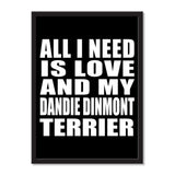 All I Need Is Love And My Dandie Dinmont Terrier - Portrait Frame Photo Tile