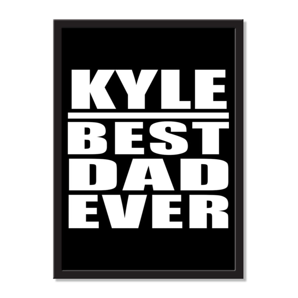 Kyle Best Dad Ever - Portrait Frame Photo Tile