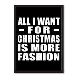 All I Want For Christmas Is More Fashion - Portrait Frame Photo Tile