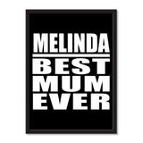 Melinda Best Mum Ever - Portrait Frame Photo Tile