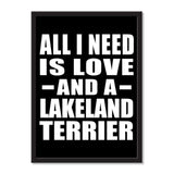 All I Need Is Love And A Lakeland Terrier - Portrait Frame Photo Tile
