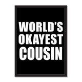 World's Okayest Cousin - Portrait Frame Photo Tile