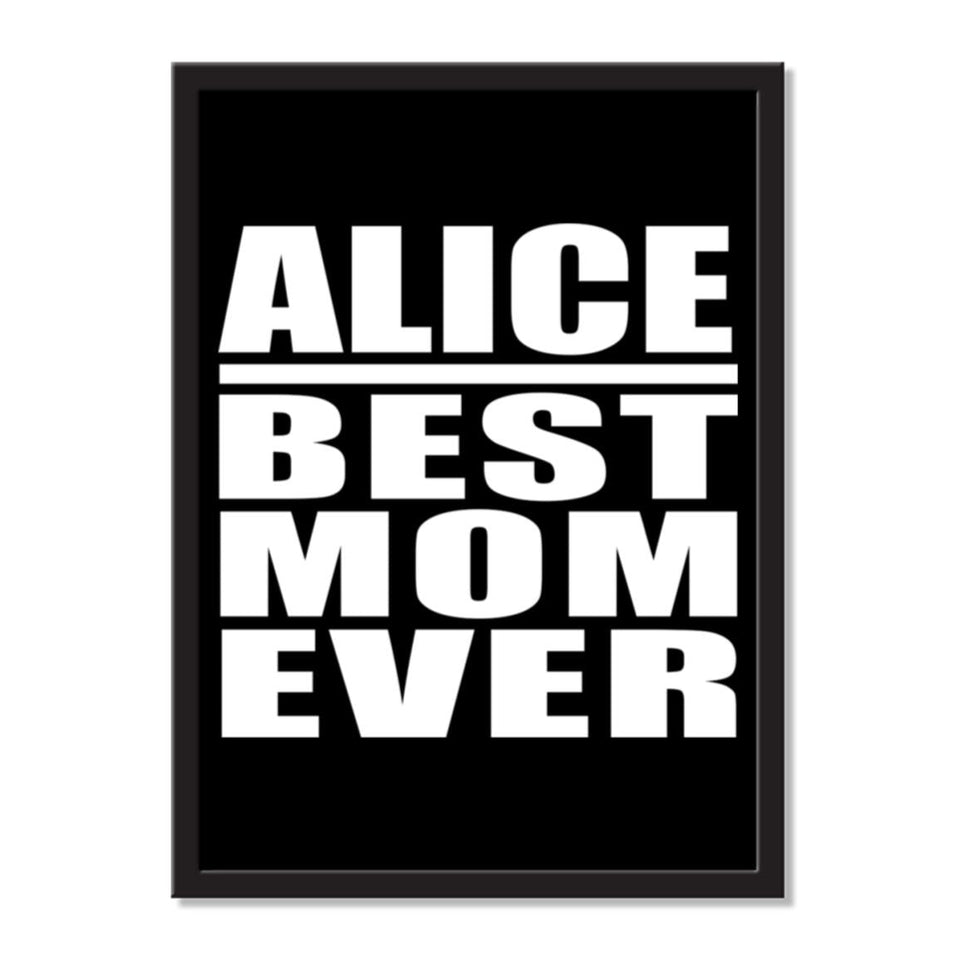 Alice Best Mom Ever - Portrait Frame Photo Tile