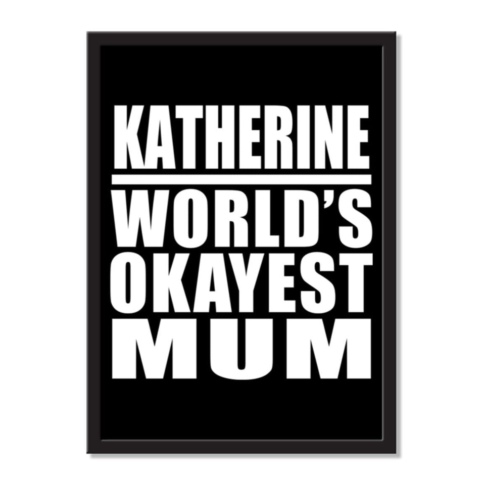 Katherine World's Okayest Mum - Portrait Frame Photo Tile