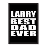 Larry Best Dad Ever - Portrait Frame Photo Tile