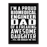 I'm A Proud Biomedical Engineer Dad Of A Freaking Awesome Daughter, She Bought Me This - Portrait Frame Photo Tile