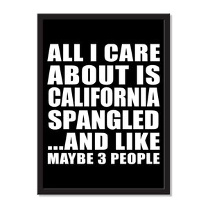 All I Care About Is California Spangled And Like Maybe 3 People - Portrait Frame Photo Tile
