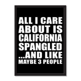 All I Care About Is California Spangled And Like Maybe 3 People - Portrait Frame Photo Tile