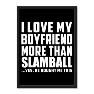 I Love My Boyfriend More Than Slamball ...He Bought Me This - Portrait Frame Photo Tile