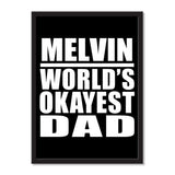Melvin World's Okayest Dad - Portrait Frame Photo Tile