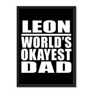 Leon World's Okayest Dad - Portrait Frame Photo Tile