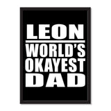 Leon World's Okayest Dad - Portrait Frame Photo Tile