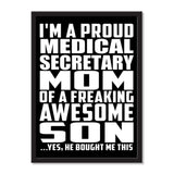 I'm A Proud Medical Secretary Mom Of A Freaking Awesome Son, He Bought Me This - Portrait Frame Photo Tile