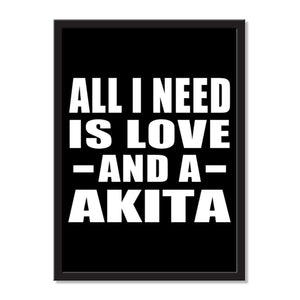 All I Need Is Love And A Akita - Portrait Frame Photo Tile