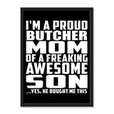I'm A Proud Butcher Mom Of A Freaking Awesome Son, He Bought Me This - Portrait Frame Photo Tile