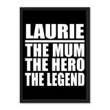 Laurie The Mum The Hero The Legend - Portrait Frame Photo Tile