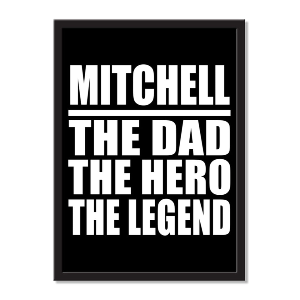 Mitchell The Dad The Hero The Legend - Portrait Frame Photo Tile
