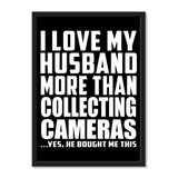 I Love My Husband More Than Collecting Cameras ...He Bought Me This - Portrait Frame Photo Tile