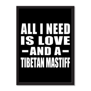 All I Need Is Love And A Tibetan Mastiff - Portrait Frame Photo Tile
