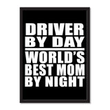 Driver By Day World's Best Mom By Night - Portrait Frame Photo Tile