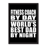 Fitness Coach By Day World's Best Dad By Night - Portrait Frame Photo Tile