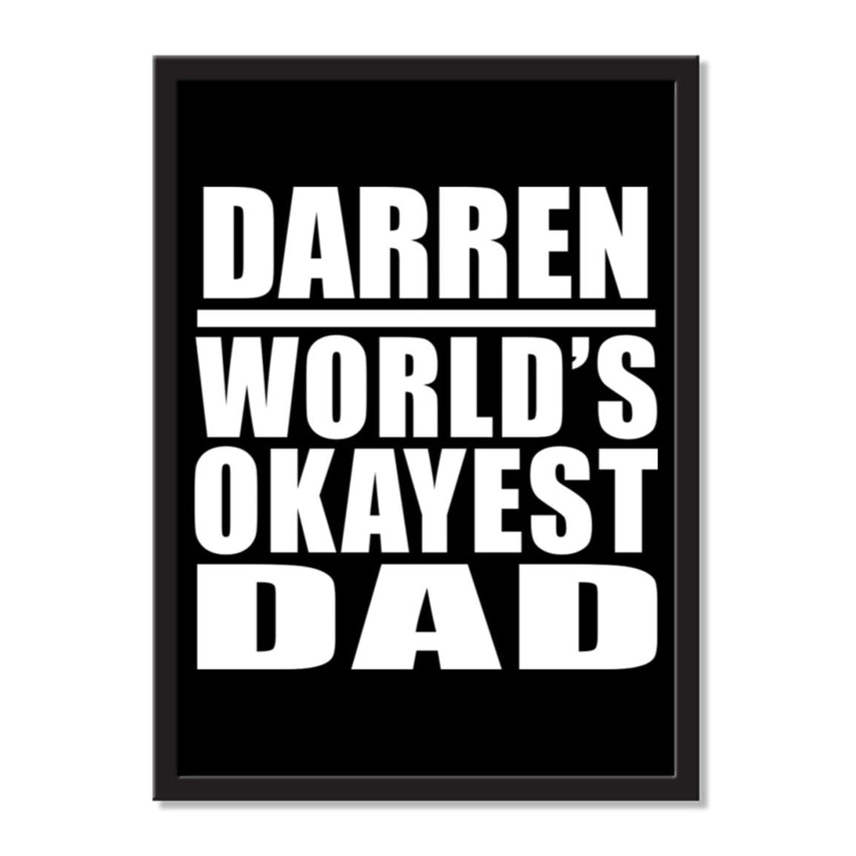 Darren World's Okayest Dad - Portrait Frame Photo Tile