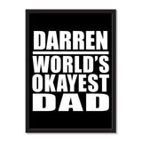 Darren World's Okayest Dad - Portrait Frame Photo Tile