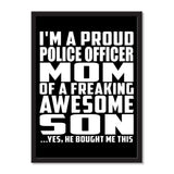 I'm A Proud Police Officer Mom Of A Freaking Awesome Son, He Bought Me This - Portrait Frame Photo Tile