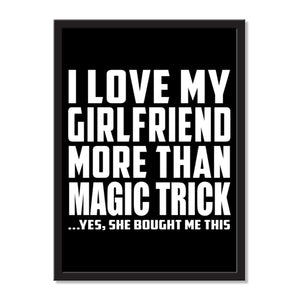 I Love My Girlfriend More Than Magic Trick ...She Bought Me This - Portrait Frame Photo Tile