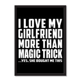 I Love My Girlfriend More Than Magic Trick ...She Bought Me This - Portrait Frame Photo Tile