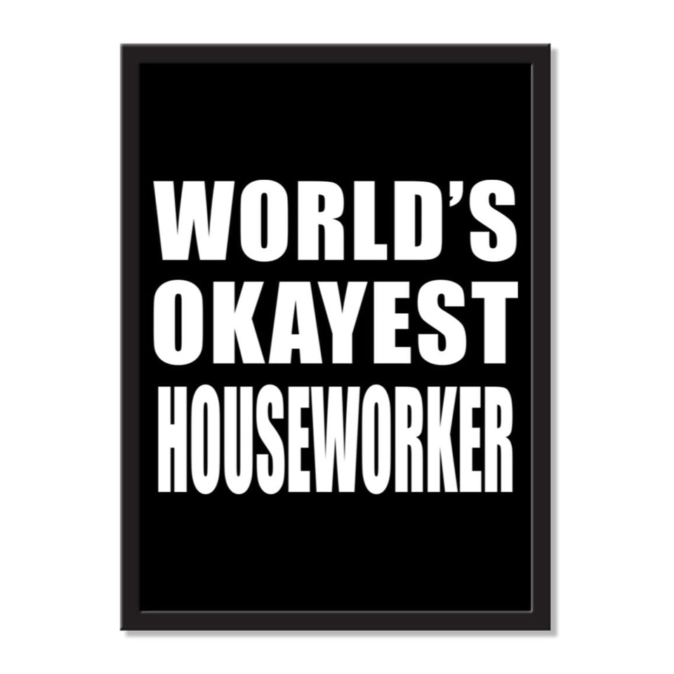 World's Okayest Houseworker - Portrait Frame Photo Tile