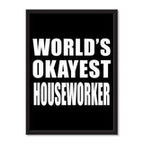 World's Okayest Houseworker - Portrait Frame Photo Tile