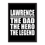 Lawrence The Dad The Hero The Legend - Portrait Frame Photo Tile