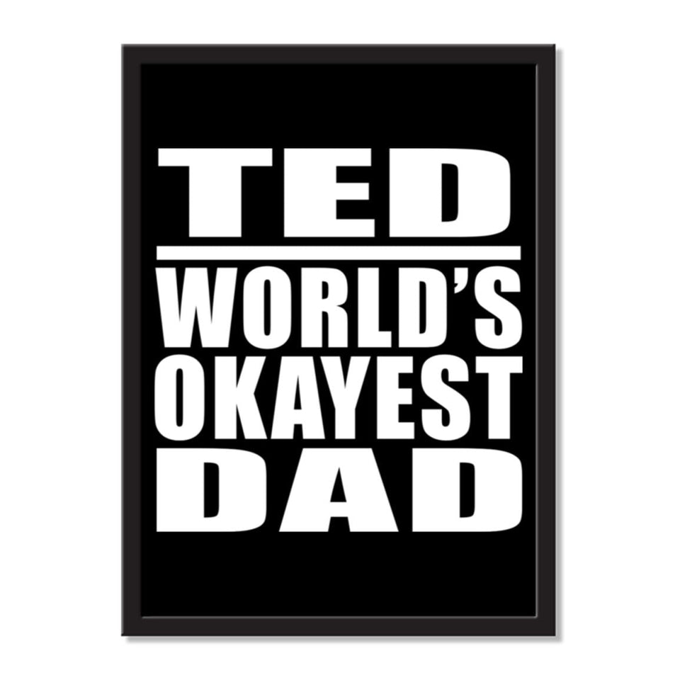 Ted World's Okayest Dad - Portrait Frame Photo Tile