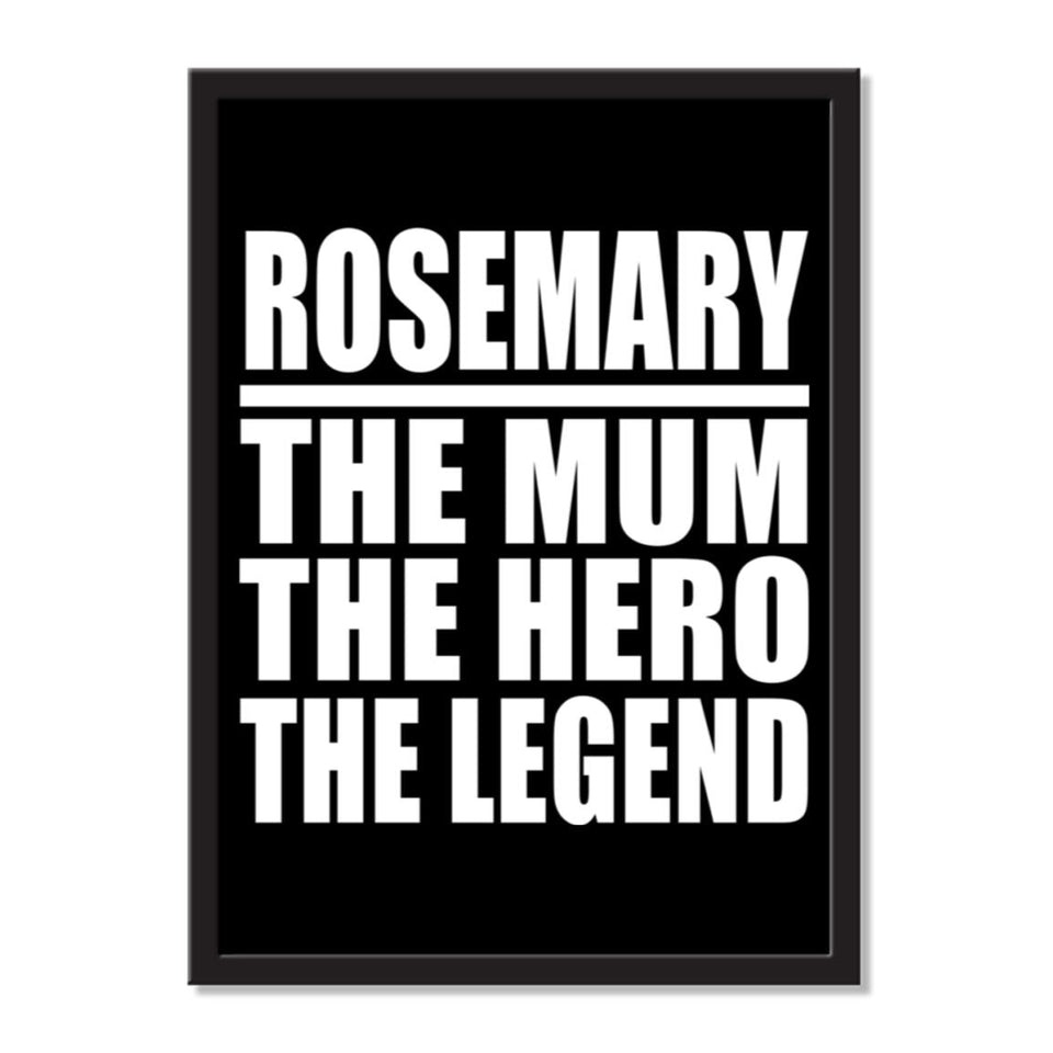 Rosemary The Mum The Hero The Legend - Portrait Frame Photo Tile
