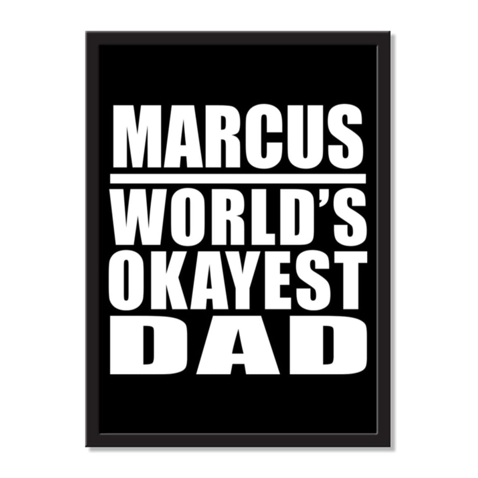 Marcus World's Okayest Dad - Portrait Frame Photo Tile