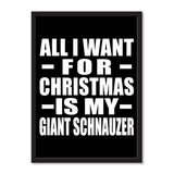 All I Want For Christmas Is My Giant Schnauzer - Portrait Frame Photo Tile