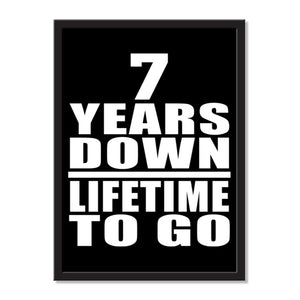 7 Years Down Lifetime To Go - Portrait Frame Photo Tile