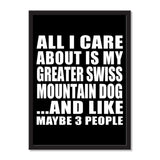 All I Care About Is My Greater Swiss Mountain Dog And Like Maybe 3 People - Portrait Frame Photo Tile