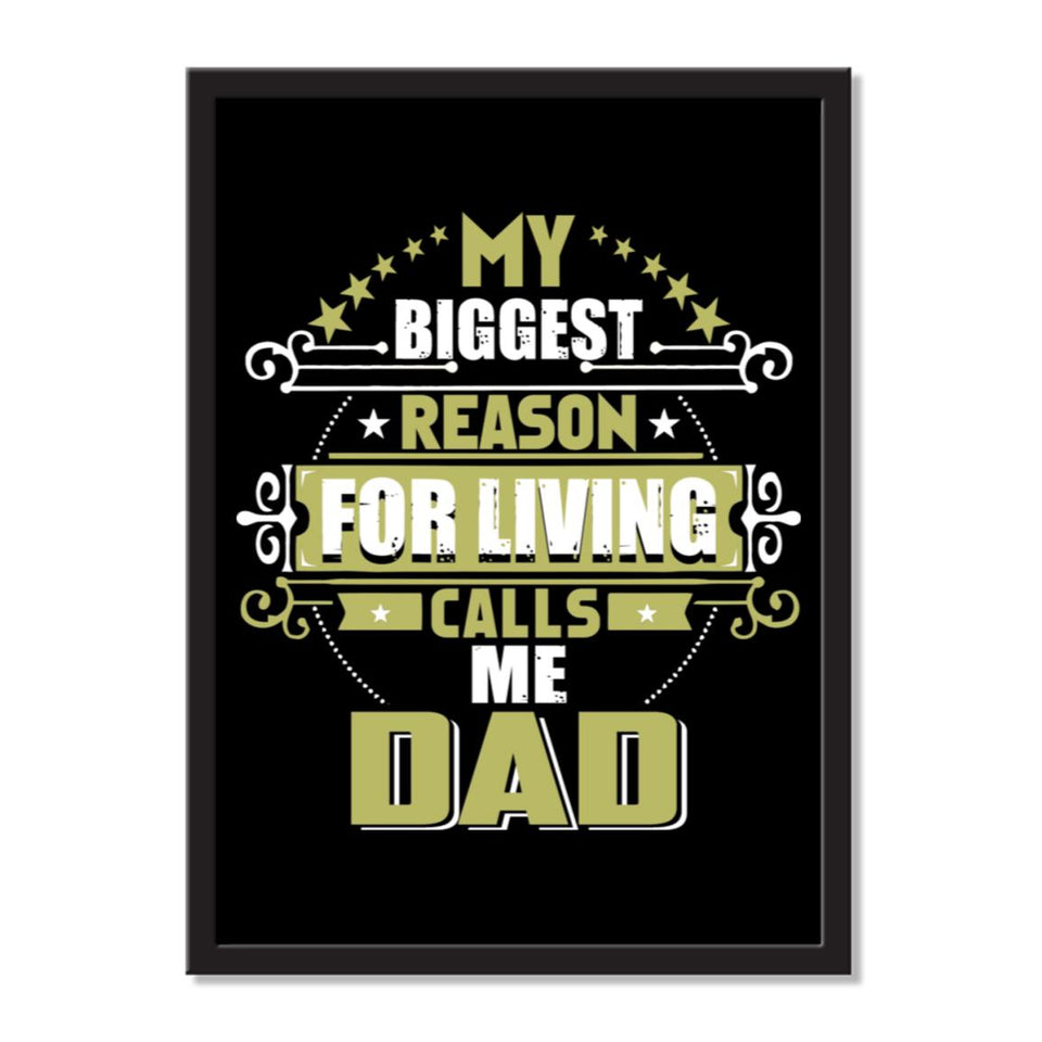 My Biggest Reason For Living Calls Me Dad - Portrait Frame Photo Tile
