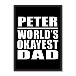 Peter World's Okayest Dad - Portrait Frame Photo Tile