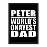 Peter World's Okayest Dad - Portrait Frame Photo Tile