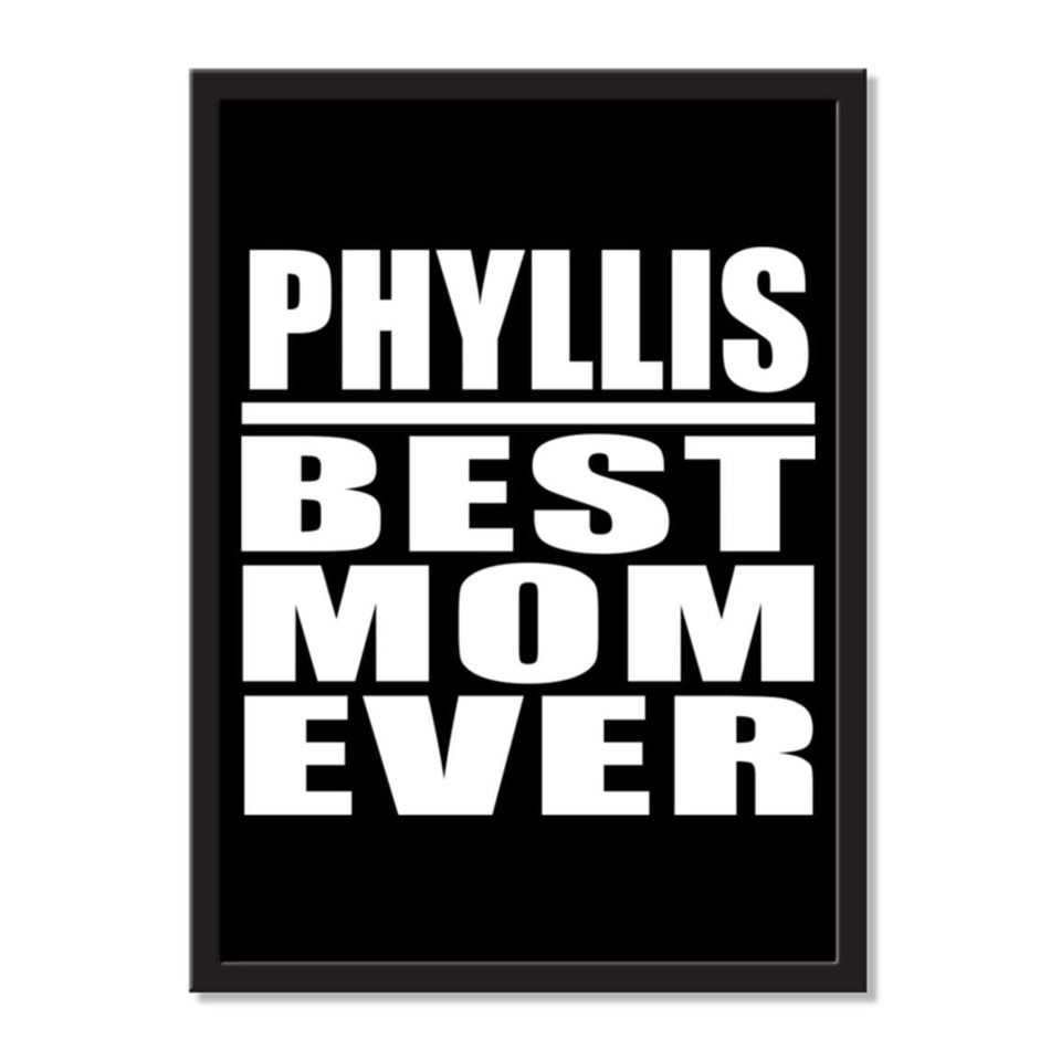 Phyllis Best Mom Ever - Portrait Frame Photo Tile