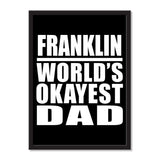Franklin World's Okayest Dad - Portrait Frame Photo Tile