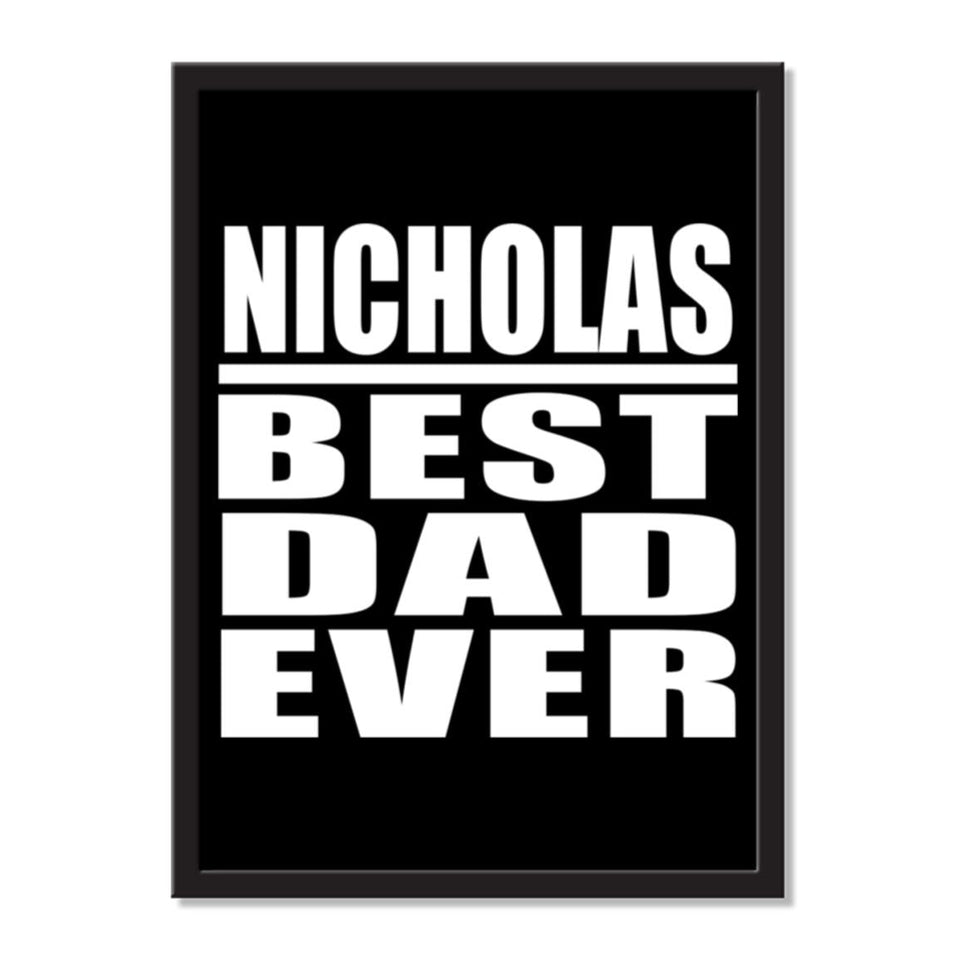 Nicholas Best Dad Ever - Portrait Frame Photo Tile
